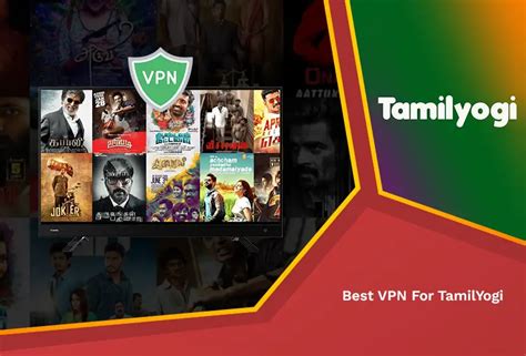 tamil vpn.tv movies|Best Free VPN for Tamilyogi outside India: [Best For。